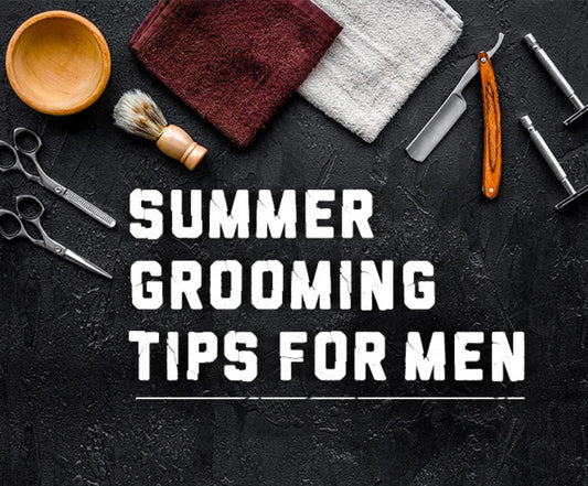 Summer grooming tips for men